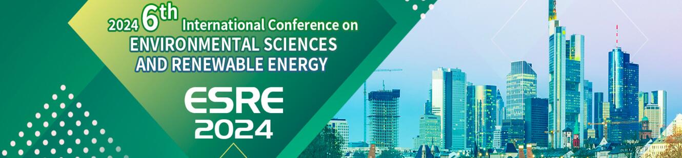 2024年第六届环境科学和可再生能源国际会议