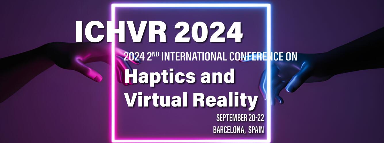 2024年触觉与虚拟现实国际会议