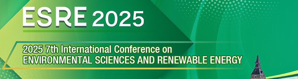 2025年第7届环境科学与可再生能源国际会议